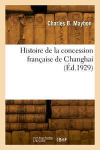 Histoire De La Concession Francaise De Changhai 