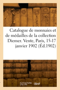 Catalogue De Monnaies Et De Medailles Antiques Francaises Et Etrangeres De La Collection Diemer 