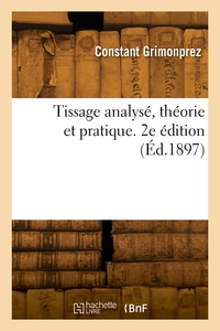 Tissage Analyse, Theorie Et Pratique. 2e Edition 