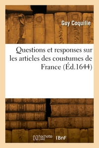 Questions Et Responses Sur Les Articles Des Coustumes De France 