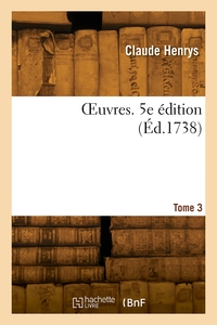 Oeuvres. Tome 3. 5e Edition 