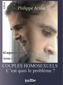Couples Homosexuels Tome I : C'est Quoi Le Probleme ? Tome I 