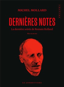 Dernieres Notes : La Derniere Soiree De Romain Rolland 