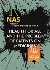 Health For All And The Problem Of Patents On Medicines : (2nd Edition) 