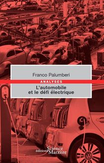 L'automobile Et Le Defi Electrique : Guerres, Crises Et Batailles De L'automobile Du Nouveau Siecle 