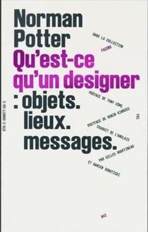 Qu'est-ce Qu Un Designer : Objets, Lieux, Messages 