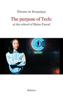 The Purpose Of Tech: At The School Of Blaise Pascal 
