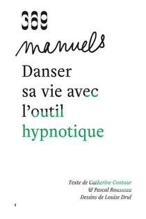 Danser Sa Vie Avec L'outil Hypnotique (edition 2023) 
