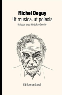 Ut Musica, Ut Poiesis : Dialogue Avec Benedicte Gorrillot 