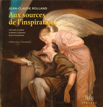 Aux Sources De L'inspiration : L'ecrivain, Le Poete, Le Peintre, Le Graveur, Face A L'inconscient 