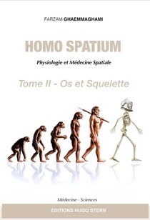 Homo Spatium : Physiologie Et Medecine Spatiales T.2 : Os Et Squelette 