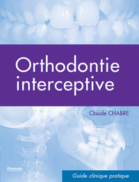 Orthodontie Interceptive, 2e Edition 