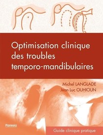 Optimisation Clinique Des Troubles Temporo-mandibulaires 