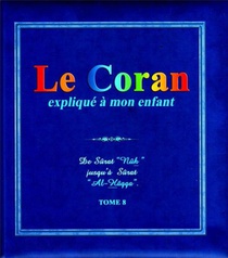 Le Coran Explique A Mon Enfant (tome 8) 