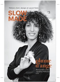 Slow Made N3 : Plume D'ange, Janaina Milheiro 