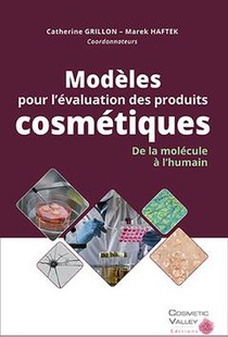 Modeles Pour L'evaluation Des Produits Cosmetiques ; De La Molecule A L'humain 