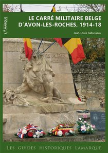 Le Carre Militaire Belge D'avon-les-roches, 1914-1918 