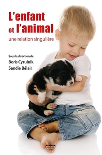 L'enfant Et L'animal ; Une Relation Singuliere 