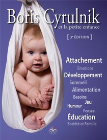 Boris Cyrulnik Et La Petite Enfance (3e Edition) 