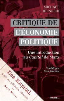 Critique De L'economie Politique : Une Introduction Au Capital De Marx 