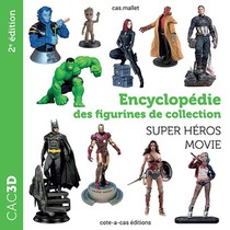 Encyclopedie Des Figurines De Collection : Super Heros Movie (2e Edition) 