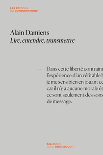 Alain Damiens : Lire, Entendre, Transmettre 
