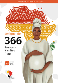 Lexique De 366 Prenoms Kamites (fon) - Edition Bilingue 
