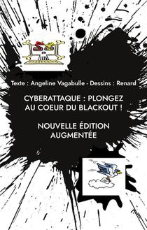 Cyberattaque : Plongez Au Coeur Du Blackout ! : Nouvelle Edition Augmentee 