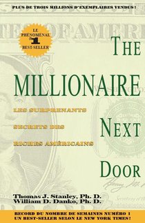The Millionaire Next Door ; Les Surprenants Secrets Des Riches Americains 