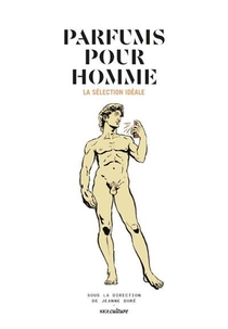 Parfums Pour Homme : La Selection Ideale 