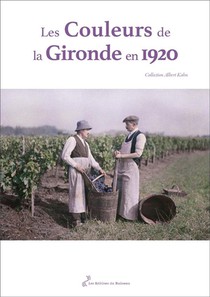 Les Couleurs De La Gironde En 1920 