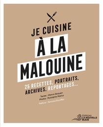 Je Cuisine A La Malouine : 25 Recettes, Portraits, Archives, Reportages... 
