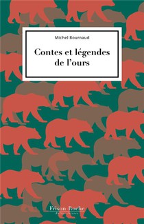 Contes Et Legendes De L'ours 