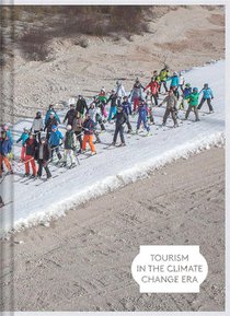 Tourism In The Climate Change Era / Le Tourisme A L'heure Du Changement Climatique 