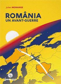 Romania : Un Avant-guerre 