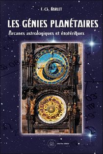 Les Genies Planetaires : Arcanes Astrologiques Et Esoteriques 