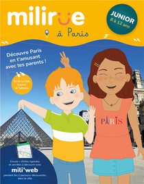 Milirue A Paris - Junior (8 A 12 Ans) : Decouvre Paris En T'amusant Avec Tes Parents ! (edition 2021/2022) 