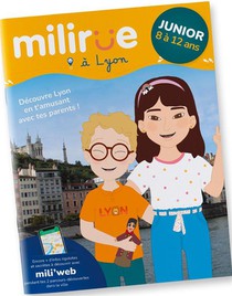 Milirue A Lyon - Junior (8 A 12 Ans) : Decouvre Lyon En T'amusant Avec Tes Parents ! (edition 2021/2022) 