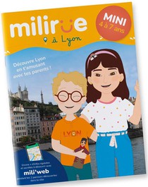 Milirue A Lyon - Mini (4 A 7 Ans) : Decouvre Lyon En T'amusant Avec Tes Parents ! (edition 2021/2022) 