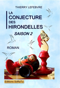 La Conjecture Des Hirondelles - T02 - La Conjecture Des Hirondelles - Saison 2 