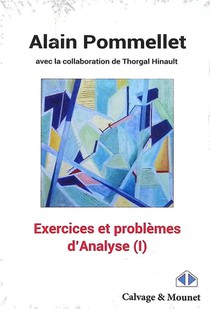 Exercices Et Problemes D'analyse Tome 1 