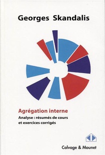 Agregation Interne : Analyse : Resumes De Cours Et Exercices Corriges 
