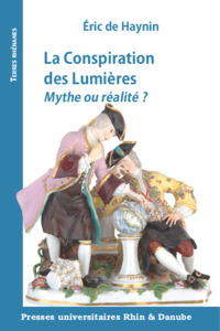 La Conspiration Des Lumieres - Mythe Ou Realite 