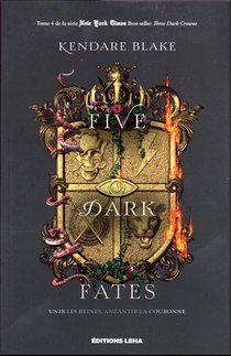 Three Dark Crowns T.4 : Five Dark Fates 