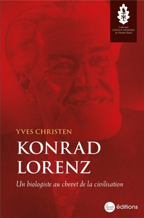 Konrad Lorenz : Un Biologiste Au Chevet De La Civilisation 