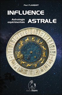 Influence Astrale : Astrologie Experimentale 