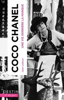 Coco Chanel : Une Vie Derriere La Marque 