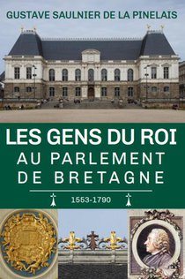 Les Gens Du Roi Au Parlement De Bretagne : 1553-1790 