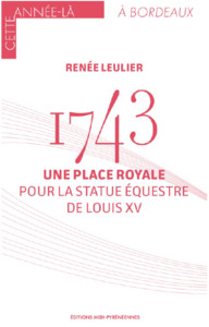 1743 Une Place Royale Pour La Statue Equestre De Louis Xv 