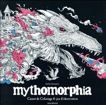 Mythomorphia ; Carnet De Coloriage Et Jeux D'observation 